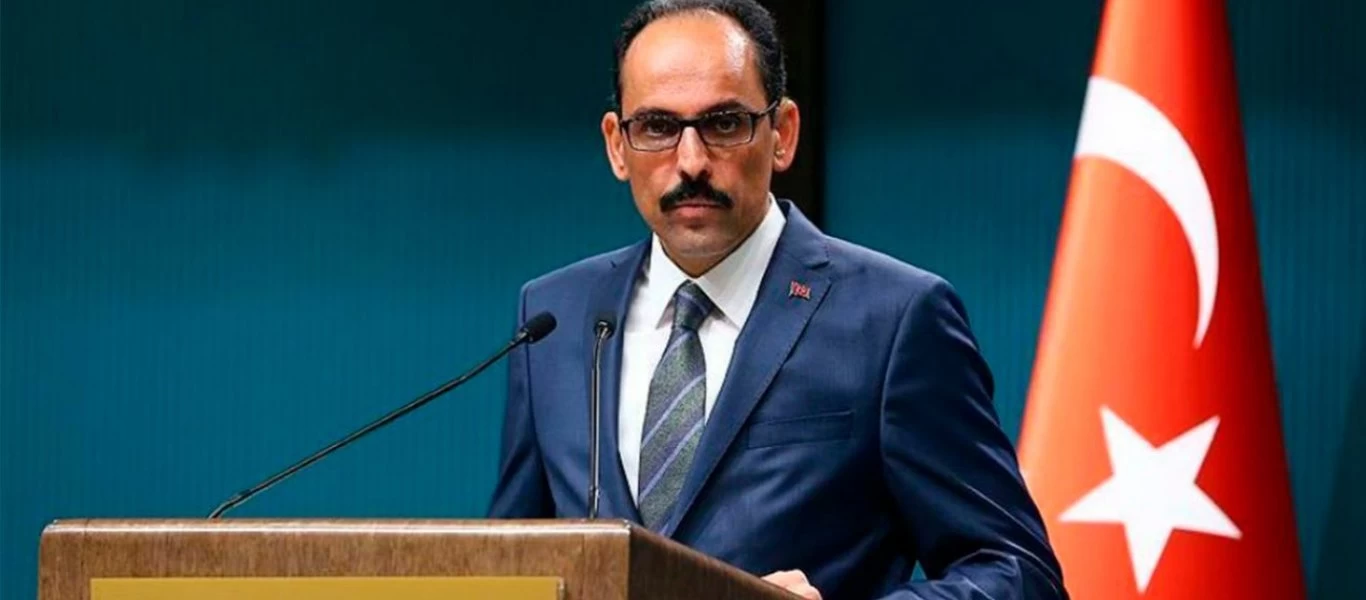 Περίεργες δηλώσεις Ι.Καλίν: «Ξεκινάμε στρατιωτικές συνομιλίες με την Ελλάδα για συνεργασία στο Αιγαίο»